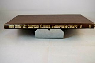 Stamps - How To Detect Altered And Repaired Stamps Paul W.  Schmid 1979
