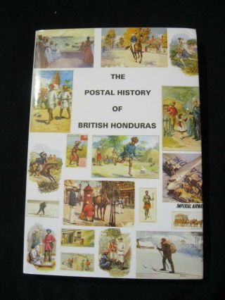 The Postal History Of British Honduras By Edward B Proud