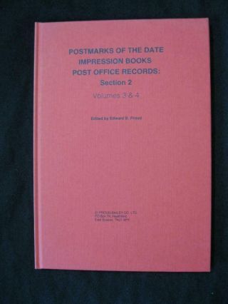 Postmarks Of The Date Impression Books Post Office Records Sec 2 Vol 3&4 - Proud