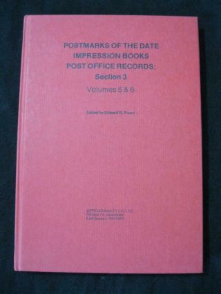 Postmarks Of The Date Impression Books Post Office Records Sec 3 Vol 5&6 - Proud