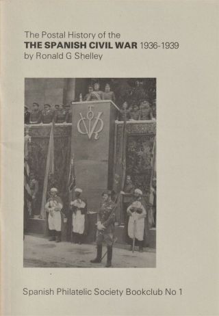 Spain,  The Postal History Of The Spanish Civil War 1936 - 39,  Shelley 1974