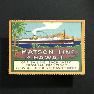 Poster Stamp Usa 1915 Matson Line Hawaii San Francisco Ship • Cinderella