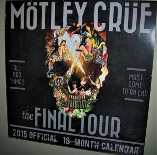 Motley Crue The Final Tour 2015 Calendar Tommy Lee Nikki Sixx Mick Mars Vince Ne
