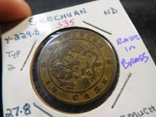 S35 China Szechuan 1903 - 1905 Brass 10 Cash Y - 229.  8 Rare In Brass
