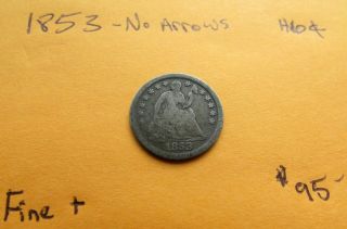 1853 No Arrows Rare Seated Liberty Half Dime Fine,  Only 135k Minted