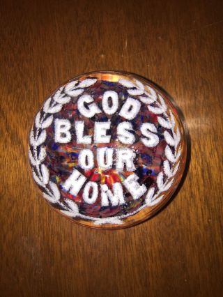 Vintage Antique God Bless Our Home Glass Paperweight White Letters Multicolored