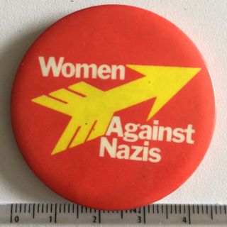 Vtg Women Against Nazis 45mm Pin Badge Rock Against Racism 1970s 80s Political