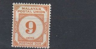 Malayan Postal Union 1945 - 49 S G D11 9c Yellow Orange Post/due Mh Cat £40