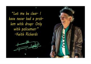 Keith Richards Quote 1 A4 Signed Photograph Poster Choice Of Frame