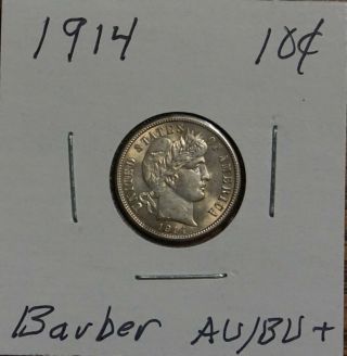 1914 Barber Dime - 10c - Au/bu,  About Uncirculated To Uncirculated Plus Some Tone