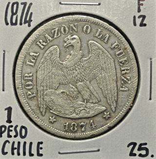 1874 Chile 1 Peso F - 12