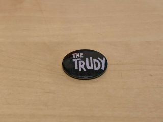 Vintage The Trudy (post Punk Band) Pin Badge