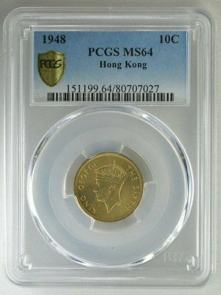 George Vi Hong Kong 10 Cents 1948 Pcgs Ms64 Nickel - Brass