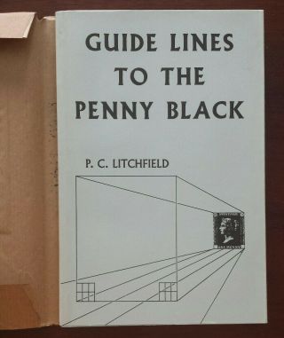 Guide Lines To The Penny Black,  By P.  C.  Litchfield,  4th Edition 1986,  Very Good