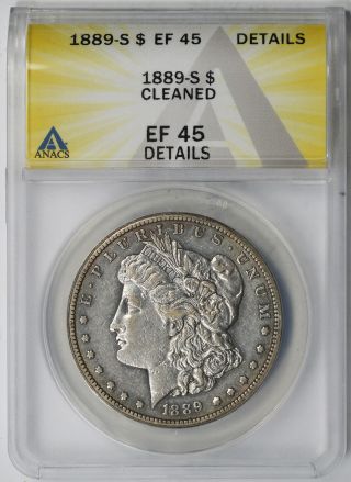 1889 - S Morgan Dollar $1 Xf Ef 45 Details Anacs