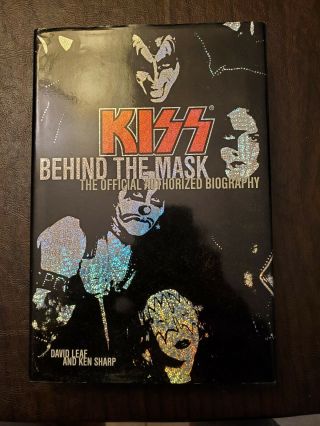 Kiss : Behind The Mask - Official Authorized Biography By Ken Sharp And David L…