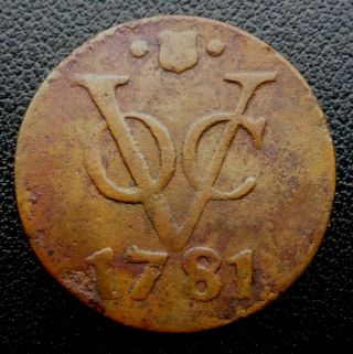1781 Dutch East India Company (v.  O.  C. ) 238 Years Old Duit Scarce Date/mints