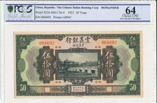 The Chinese Italian Banking Corp China 50 Yuan 1921 Low No.  : 004692.  Pcgs 64