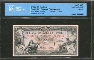 1935 $10 Canadian Bank Of Commerce.  Gem Unc - 65 Cccs.  75 - 18 - 06.  Scarce This.