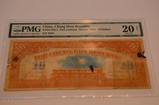 Unlisted Very Rare China,  Chung Hwa Rep.  1896 Nd 10 Dollars Pmg 20