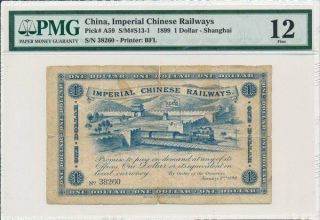 Imperial Chinese Railways China $1 1899 Shanghai Pmg 12