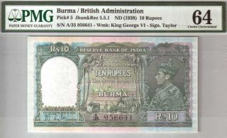 513 - 1365 India Burma | Kg6 Rare In,  10 Rs,  1938,  Pick 5,  Pmg 64 C.  Unc