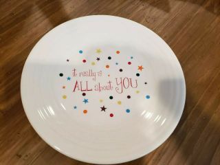 “it Really Is All About You " Fiesta Homer Laughlin 9” Luncheon Plate Usa