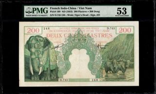 French Indochina/ Vietnam 200 Piastres = 200 Dong 1953 P - 109 Pmg53