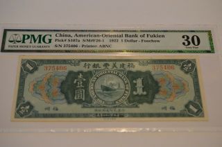Rare China 1922 P S107a 1 Dollar " Foochow " American - Oriental Bank Pmg 30
