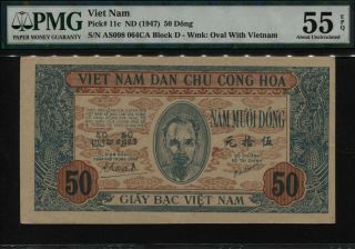 Tt Pk 11c Nd (1947) Viet Nam 50 Dong Ho Chin Minh Pmg 55 Epq Au No Gems Known