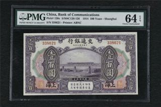 1914 China Bank Of Communications 100 Yuan Pick 120c Pmg 64 Epq Choice Unc