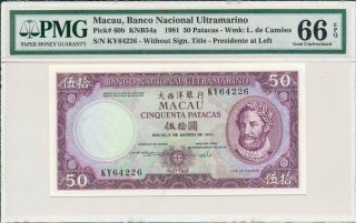 Banco Nacional Ultramarino Macau 50 Patacas 1981 Pmg 66epq