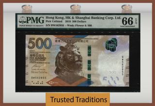 Tt Pk Unl 2018 Hong Kong 500 Dollars " Flower " Pmg 66 Epq Gem Uncirculated