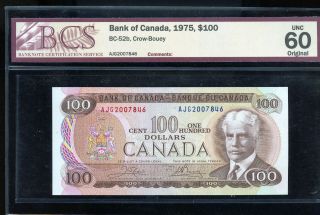 1975 Bank Of Canada $100 Crow Bouey Bcs Certified Unc60 Dwd34