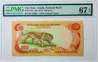 South Vietnam - 500 Dong - (nd) 1972 - " Tiger " - Pick 33a Pmg Gem 67