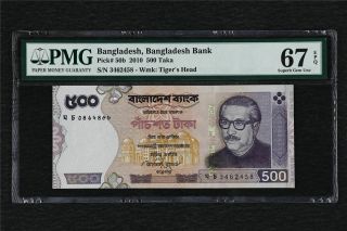 2010 Bangladesh Bangladesh Bank 500 Taka Pick 50b Pmg 67 Epq Gem Unc