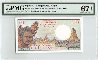 Djibouti Nd (1979) P - 36a Pmg Gem Unc 67 Epq 500 Francs (without Sig)