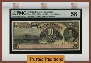 Tt Pk S476r Nd (1891 - 1914) Mexico Banco De Zacatecas Remainder 10 Pesos Pmg 58