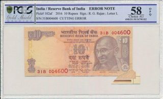 Reserve Bank India 10 Rupees 2016 Cutting Error S/no 00xx00 Pcgs 58opq
