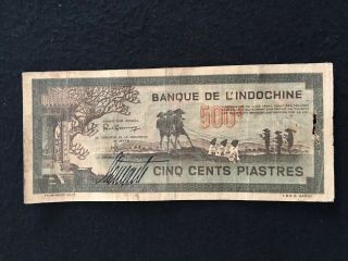 1944 - 45 Banque De L’indochine 500 Piastres Vietnam