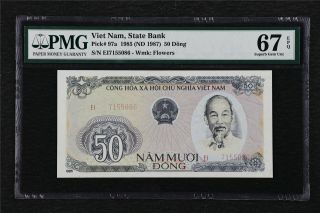 1985 Viet Nam State Bank 50 Dong Pick 97a Pmg 67 Epq Gem Unc