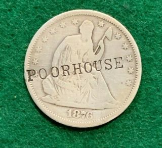 1876 - S Seated Liberty Half Dollar With " Poorhouse " Counterstamp