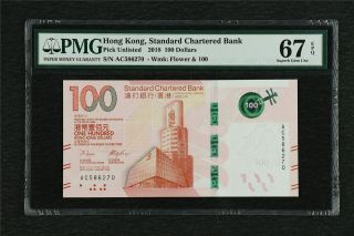 2018 Hong Kong Standard Chartered Bank 100 Dollars Pick Unlisted Pmg 67 Epq Unc