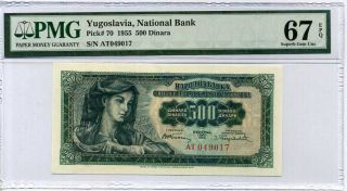 Yugoslavia 500 Dinara 1955 P 70 Gem Unc Pmg 67 Epq Highest
