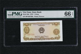 1976 Viet Nam State Bank 1 Dong Pick 80a Pmg 66 Epq Gem Unc