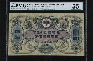1919 Russia / South Russia Government Bank 1000 Rubles Pick S418a Pmg 55 Unc