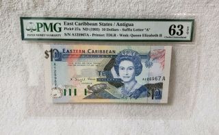 East Caribbean States/antigua Pick 27a Nd 1993 $10 Dollars " A " Pmg 63 Epq