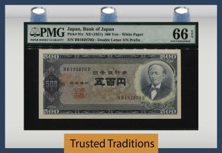 Tt Pk 91c Nd (1951) Japan Bank Of Japan 500 Yen " I.  Tomomi " Pmg 66 Epq Gem Unc