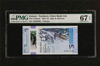 2018 Ireland Northern Ulster Bank Ltd 5 Pounds Pick Unlisted Pmg 67 Epq Unc