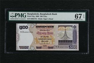 2008 Bangladesh Bangladesh Bank 500 Taka Pick 45g Pmg 67 Epq Gem Unc